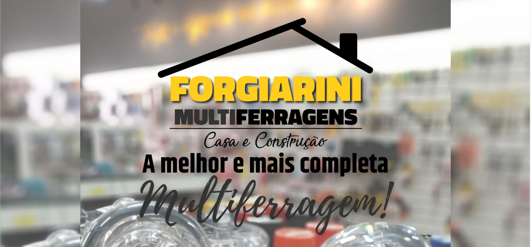 Forgiarini Multiferragens, Casa e construção. A melhor e mais completa multiferragem.